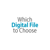 How to Choose a Digital Format