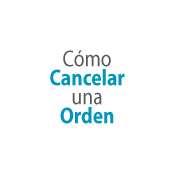 Cómo Cancelar una Orden